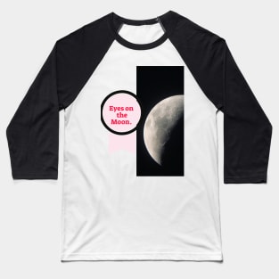 Eyes on Moon Baseball T-Shirt